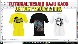 Tutorial Desain Baju Kaos Untuk Pemula dan Pro di CorelDraw X3 X4 X5 X6 X7 X8 [upl. by Haelahk844]