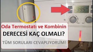 Oda Termostatı ve Kombinin Derecesi Kaç OLMALI  Yorumları Cevaplandırdım [upl. by Aruabea987]