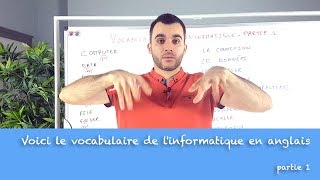 Voici le vocabulaire de linformatique en anglais  partie 1 [upl. by Gwyneth436]