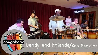 Dandy and Friends performs Son Montuno for congaheadcom [upl. by Dnomal10]