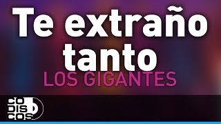 Te Extraño Tanto Los Gigantes Del Vallenato  Audio [upl. by Adnot]