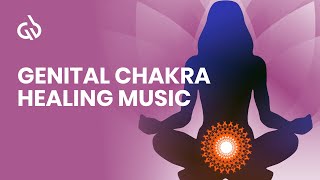 Genital Chakra Healing Sacral Chakra Healing with Libido Frequency [upl. by Marsh60]