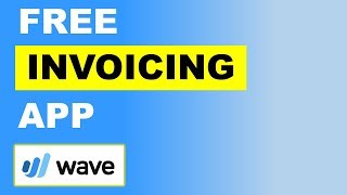 Wave App Review  Free Invoicing App Wave [upl. by Shandee]