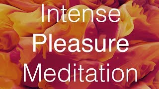 Warning Intense Instant Pleasure Guided Meditation [upl. by Anivad]