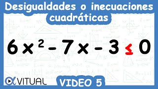 Desigualdades o Inecuaciones Cuadráticas  Video 5 de 6 [upl. by Korten]