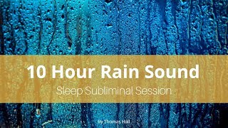 Clear Subconscious Negativity  10 Hour Rain Sound  Sleep Subliminal  By Minds in Unison [upl. by Hasan]