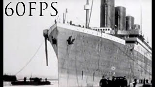 1912 Titanic Footage 60FPS  Sound [upl. by Nytsud]