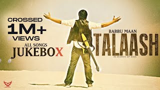 Babbu Maan  Talaash  In Search of Soul  JukeBox [upl. by Albarran]