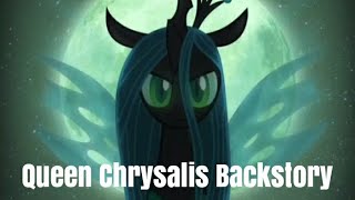 Queen Chrysalis Backstory Updated [upl. by Otrebile]