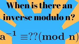 Number Theory  Inverses modulo n [upl. by Epps102]