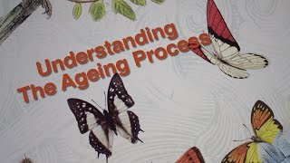 Understanding the Ageing Process [upl. by Maure]