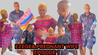 Ezege and pregnant wife EPISODE 1 [upl. by Web990]