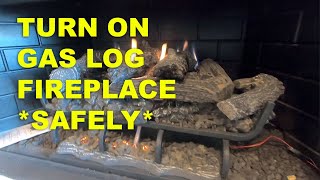 LIGHT  TURN ON GAS LOG FIREPLACE  SAFELY [upl. by Mommy]