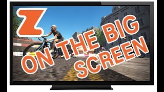 Your Guide to Connecting Zwift to The Big Screen [upl. by Sucramat]