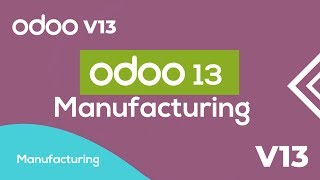 Odoo 13 Manufacturing [upl. by Anirahs84]