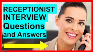 7 RECEPTIONIST INTERVIEW Questions and Answers PASS [upl. by Amsirp]