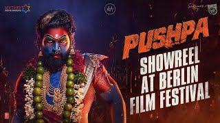 Pushpa Showreel at Berlin Film Festival  Allu Arjun  Sukumar  Rashmika Mandanna  DSP  MMM [upl. by Nepean]