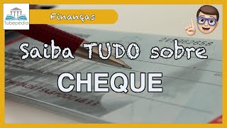 SAIBA TUDO sobre CHEQUE [upl. by Phedra]