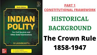 V2 The Crown Rule 18581947 Historical Background  Indian Polity for UPSC Exam [upl. by Tekla]