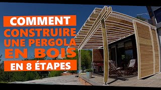 Comment construire une pergola en bois en 8 étapes [upl. by Tien694]