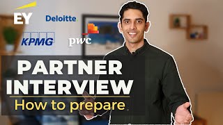 Big 4 Partner Interview Tips  How to prepare amp what to expect on the day  KPMG PwC Deloitte EY [upl. by Munn]