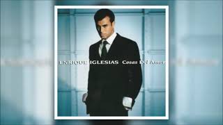 Enrique Iglesias  Cosas del Amor Full Album [upl. by Terbecki]