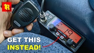 Heres Why YOU SHOULD TRASH YOUR CB RADIO [upl. by Nodnek]