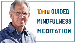 10 MIN GUIDED MINDFULNESS MEDITATION  JON KABAT ZINN [upl. by Deach]