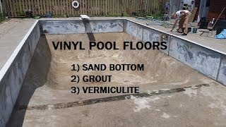 Floor Options In A Vinyl Liner Pool  Sand Grout and Vermiculite [upl. by Levon]