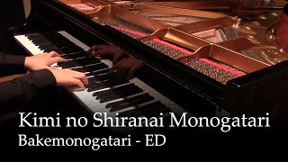 Kimi no Shiranai Monogatari  Bakemonogatari ED Piano [upl. by Lenna]