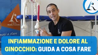 INFIAMMAZIONE e DOLORE al GINOCCHIO ecco cosa fare [upl. by Zia]