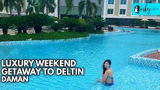 Luxury Weekend Getaway At Deltin Daman  Curly Tales [upl. by Lydia]