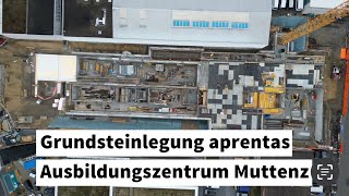 🔹 Grundsteinlegung aprentas Aus und Weiterbildungszentrum [upl. by Sallee]