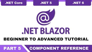 Blazor Tutorial C  Part 5  Blazor Component Reference [upl. by Arries]