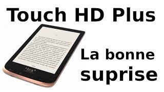 Liseuse Touch HD Plus  la meilleure [upl. by Blain578]