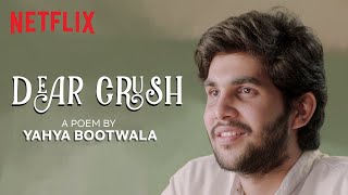 Dear Crush  yahyabootwala9789  Hindi Spoken Word Poetry  Valentines Week Special  Netflix India [upl. by Mab]