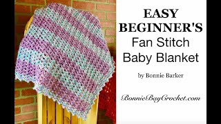 EASY BEGINNERS Fan Stitch Baby Blanket by Bonnie Barker [upl. by Yanahc]