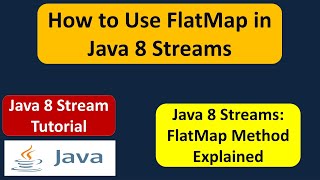 How to Use FlatMap in Java 8 Streams  Java 8 streams tutorial  Java 8 streams [upl. by Delogu]