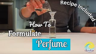 How To Create a Perfume Formula Make Your Own Perfume FREE RECIPE [upl. by Doggett]