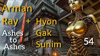 Ashes to Ashes Big Boom Mix V Arman Ray  Hyon Gak Sunim feat Zen Master Seung Sahn edm 현각스님 [upl. by Htidirem760]