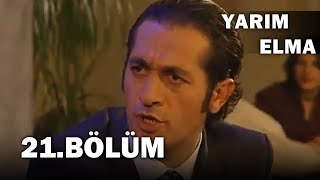 Yarım Elma 21 Bölüm  FULL BÖLÜM [upl. by Nelubez]