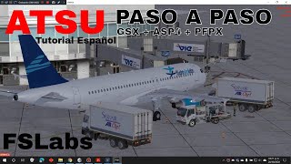 Fslabs A320 ATSU TUTORIAL en Español GSX  ASP4  PFPX [upl. by Nail168]