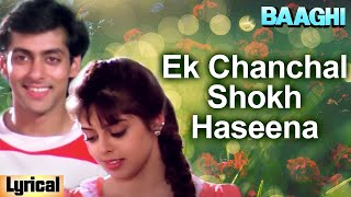 Ek Chanchal Shokh Haseena  Lyrical  Salman Khan amp Nagma  Baaghi  Ishtar Music [upl. by Aryk]