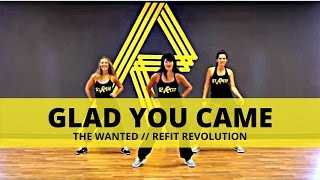 quotGlad You Camequot  The Wanted  Dance Fitness  REFIT® Revolution [upl. by Manolo]