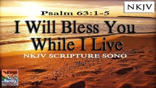 Psalm 6315 Song quotI Will Bless You While I Live Esther Mui [upl. by Enneiluj]