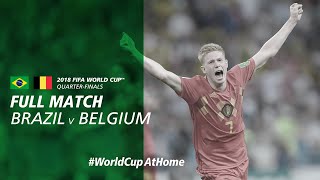 Brazil v Belgium  2018 FIFA World Cup  Full Match [upl. by Sivat]