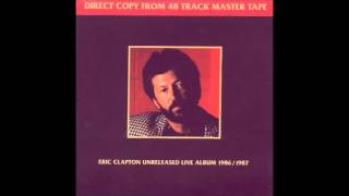 Eric Clapton  Unreleased Live Album 19861987 [upl. by Arraik]