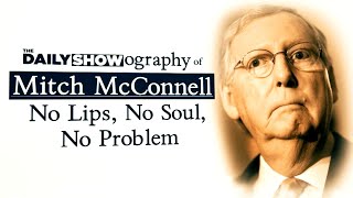 Mitch McConnell No Lips No Soul No Problem  The Daily Show [upl. by Sinnal]