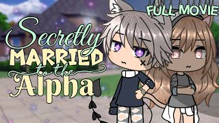 Secretly Married to the Alpha  FULL MOVIE  Gacha Life  GLMM  Love Story  Original [upl. by Nesilla]