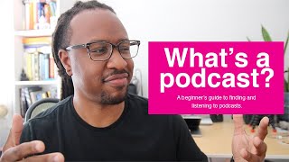 Podcasts 101 What’s a podcast where to find them amp how to start listening today [upl. by Eillil]